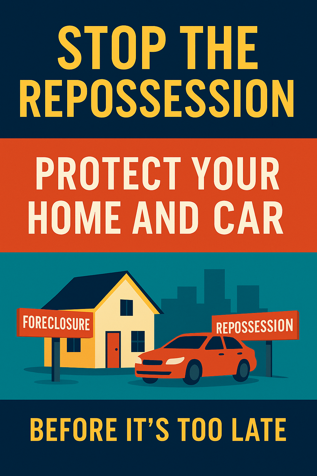Stop the Repossession – Protect Your Home and Car Before It's Too Late (Digital Guide)